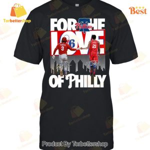 For The Love Of Philly Philadelphia 76ers x Philadelphia Phillies Signature Unisex T-Shirt