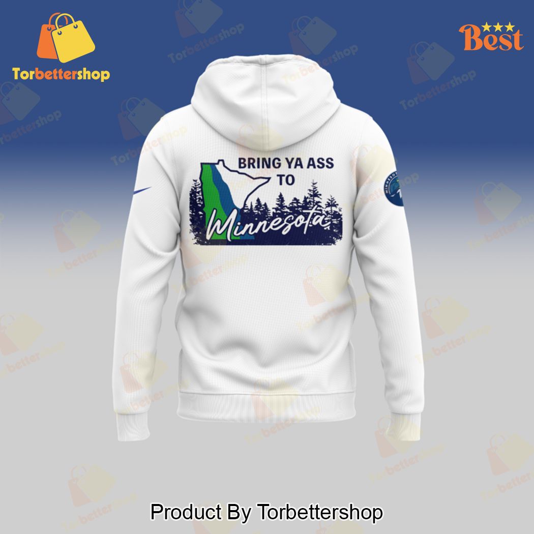 Minnesota Timberwolves Bring Ya Ass Hoodie