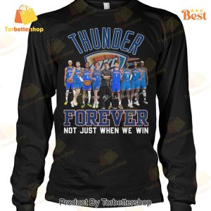 Oklahoma City Thunder Forever Not Just When We Win Signature Unisex T-Shirt