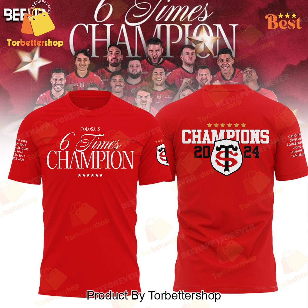 Tolosa Is 6 Times Champion Stade Toulousain 2024 3D T-Shirt